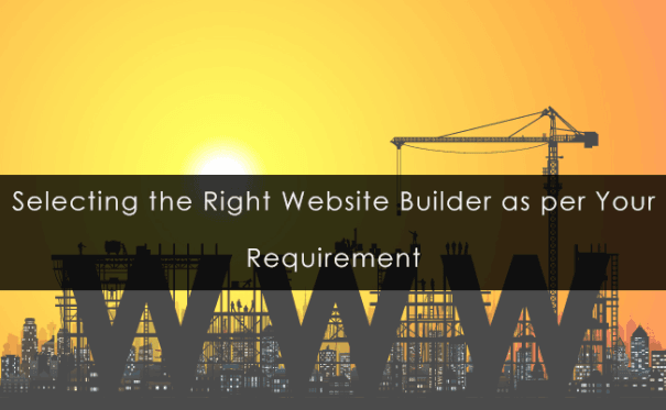 selecting-the-right-website-builder-as-per-your-requirement
