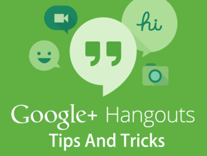 Google+ hangouts tricks and tips
