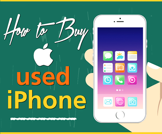 Things to Consider and Check before Buying a Used iPhone