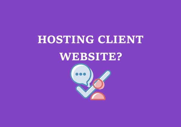Should I Host My Clients Website
